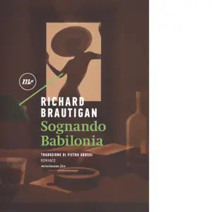 Sognando Babilonia di Richard Brautigan