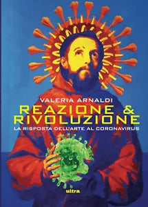 Reazione rivoluzione La risposta dell arte al coronavirus