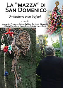 La Mazza di San Domenico, un bastone o un trofeo?, AA. VV., Youcanprint 2019