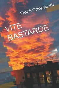 VITE BASTARDE di Frank Cappelletti