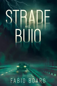 Strade nel Buio di Fabio Boaro, 2021, Youcanprint
