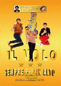 Il volo - Sempre piu in alto di Sergio Felleti, 2016, Youcanprint