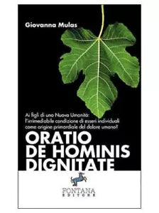 Oratio de Hominis Dignitate di Giovanna Mulas, 2017, Fontana Editore