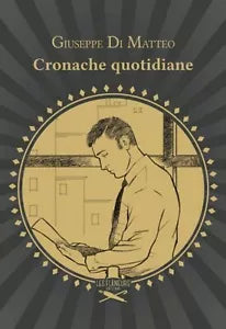 Cronache quotidiane di Giuseppe Di Matteo , 2020, Les Flaneurs