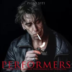 PERFORMERS Venice International Performance Art Week 2014 di Piero Viti