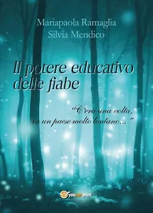 Il potere educativo delle fiabe - «C’era una volta, in un paese molto lontano...