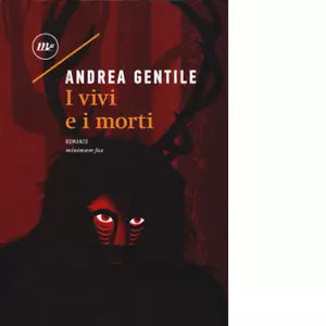 I vivi e i morti di Andrea Gentile