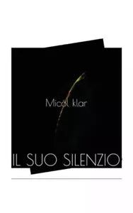 Il suo silenzio di Mic l Klar