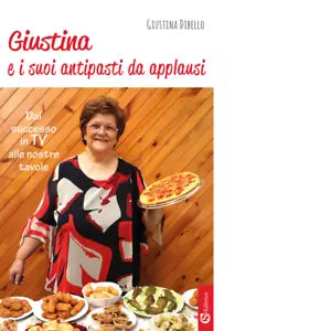 Giustina e i suoi antipasti da applausi di Giustina Dibello