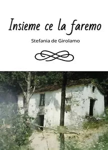 Insieme ce la faremo di Stefania De Girolamo, 2018, Youcanprint