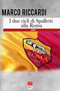 I due cicli di Spalletti alla Roma