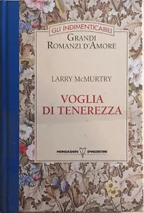 Voglia di tenerezza di Larry Mcmurtry, 1995, Mondadori Deagostini