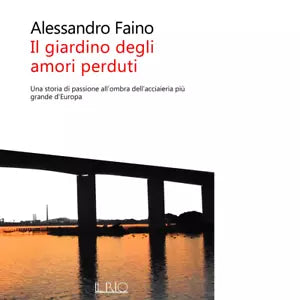Il giardino degli amori perduti di Alessandro Faino