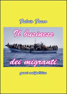 Il business dei migranti di Fulvio Fusco, 2015, Youcanprint