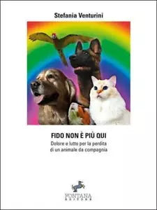 Fido non e piu qui di Stefania Venturini, 2020, Fontana Editore