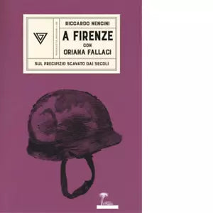 A Firenze con Oriana Fallaci di Riccardo Nencini