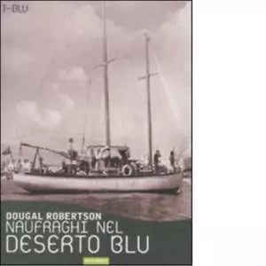 Naufraghi nel deserto blu di Dougal Robertson