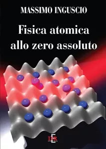 Fisica atomica allo zero assoluto di Massimo Inguscio