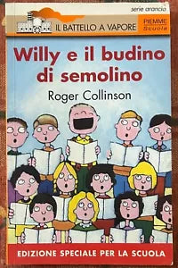 Willy e il budino di semolino di Roger Collinson