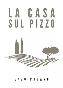 La casa sul pizzo di Enzo Pagano, 2020, Youcanprint