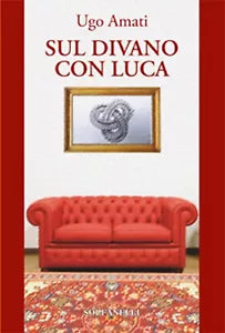 SUL DIVANO CON LUCA di Ugo Amati, Solfanelli Edizioni