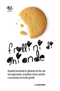 Frollini di ghiande Quando incontrate le ghiande nel bosco non ignoratele