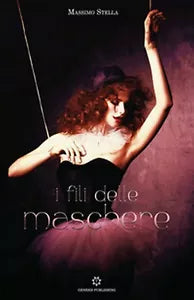 I fili delle maschere di Massimo Stella, 2020, Genesis Publishing