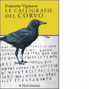Le calligrafie del corvo di Francette Vigneron