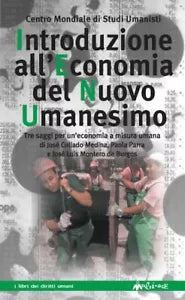Introduzione all economia del nuovo umanesimo di Centro Mondiale Studi Umanisti