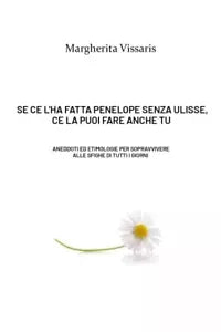 Se ce l ha fatta Penelope senza Ulisse