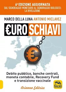 Euroschiavi Dal signoraggio monetario al signoraggio biologio