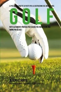 Le piu Grandi Ricette di Piatti per la Costruzione del Muscolo nel Golf