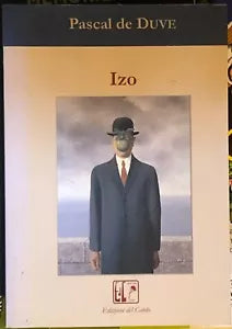 Izo di Pascal De Duve 2006 Edizioni Del Cardo
