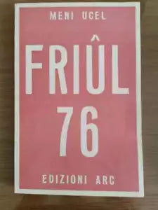 Friul 76 - M. Ucel - Edizioni Arc - 1976 - AR