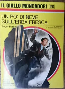 Un po’ di neve sull’erba fresca - Roger Parkes - Arnoldo Mondadori Editore,1973