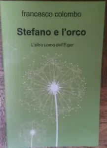 Stefano e l’Orco - Francesco Colombo - Cromografica Roma,2013 - R