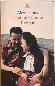 Leon und Louise Roman di Alex Capus, 2013, DTV