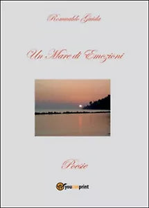 Un mare di emozioni di Romualdo Guida