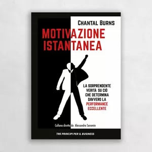 Motivazione istantanea La sorprendente verit su ci che determina davvero la p
