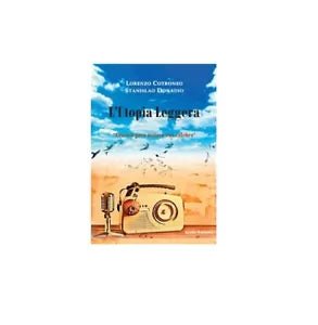 L’utopia leggera. «Cancion para matara una culebra» - Donadio, Cotroneo