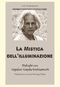 La mistica dell’illuminazione di Uppaluri Gopala Krishnamurti, 2020, Youcanpri