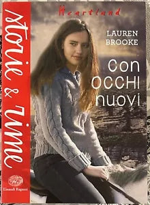 Con occhi nuovi Heartland di Lauren Brooke