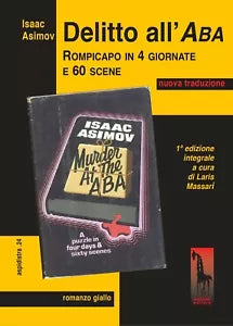 Delitto all’ABA. Ediz. integrale di Isaac Asimov, 2021, Massari Editore