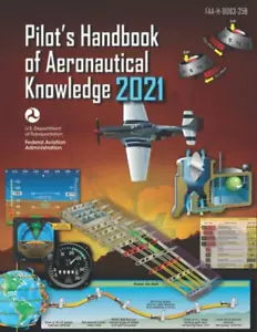 FAA-H-25B Pilot’s Handbook of Aeronautical Knowledge: Geospatial Institute 2021