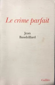 Le crime parfait, Jean Baudrillard, Galilee