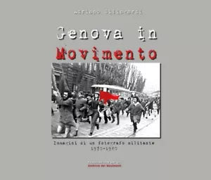 Genova in Movimento di Adriano Silingardi, 2017, Youcanprint