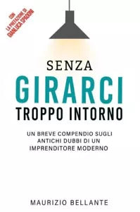 Senza girarci troppo intorno di Maurizio Bellante