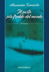 Il posto pi freddo del mondo di Alessandra Zenarola