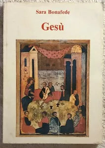 Gesu di Sara Bonafede, 1991, Arti Grafiche Siciliane Palermo