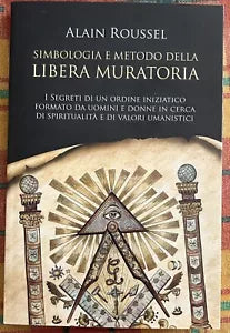 Simbologia e metodo della libera muratoria I segreti di un ordine iniziatico fo